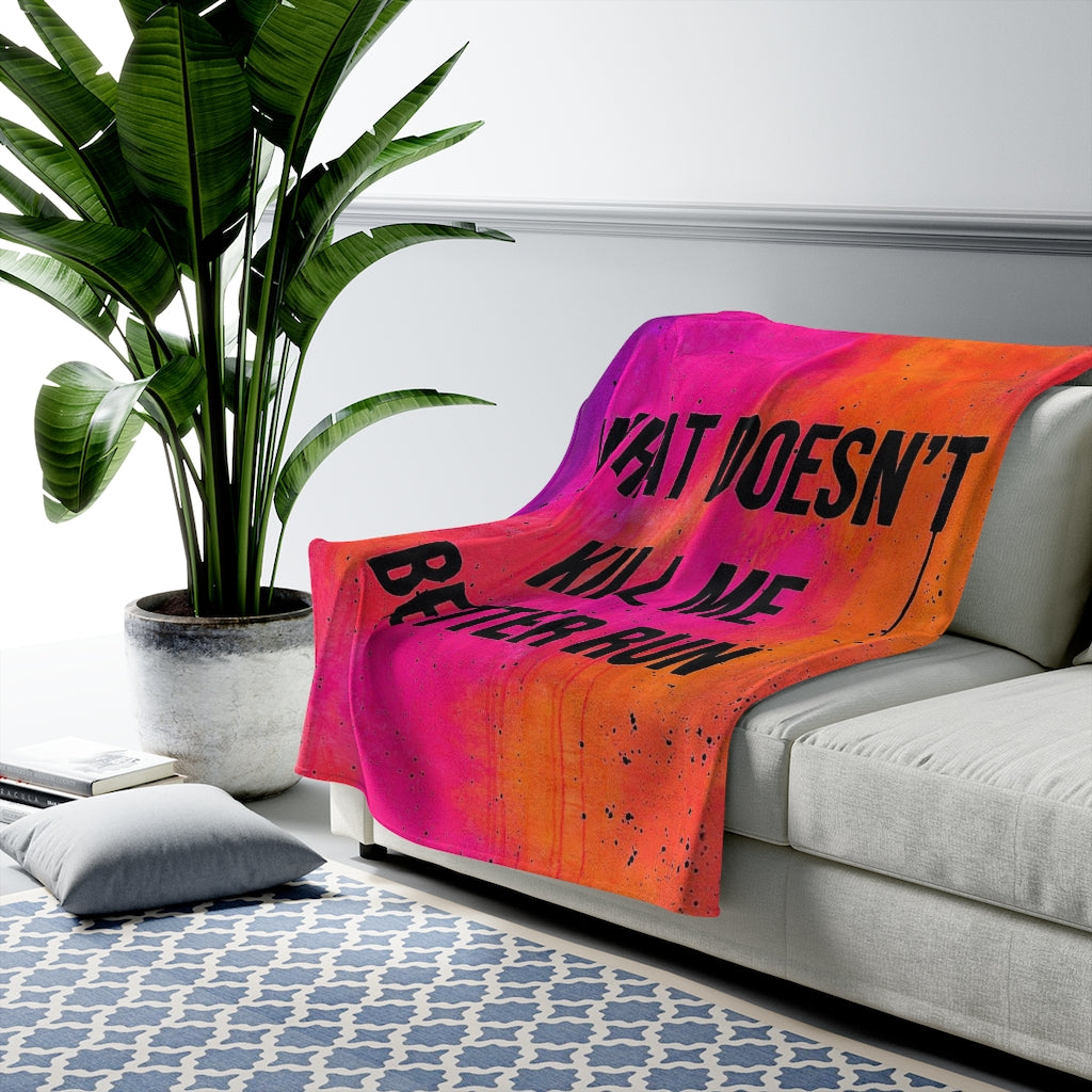 What Doesn't Kill Me Velveteen Plush Blanket